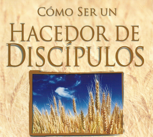 MODULO II - Cómo ser un Hacedor de Discípulos